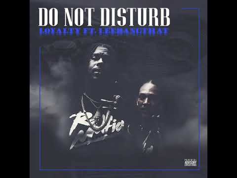 LOYALTYBGM X LEEBANGTHAT - DO NOT DISTURB (AUDIO)