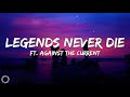 Legends Never Die Lyrics
