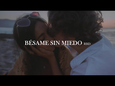 RBD - Bésame sin miedo [letra]