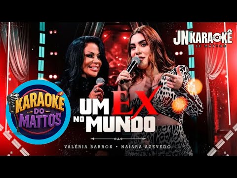 UM EX NO MUNDO  VALERIA BARROS JN KARAOKE 1