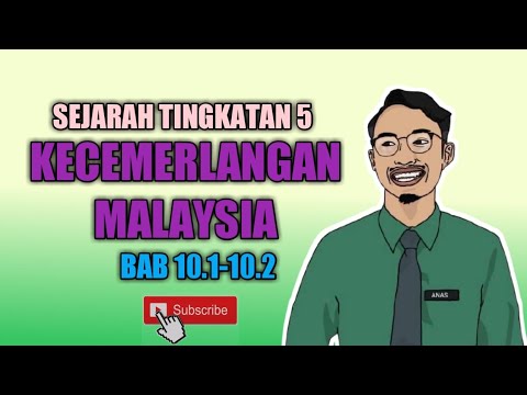 BAB 10 | 10.1-10.2 SEJARAH TINGKATAN 5