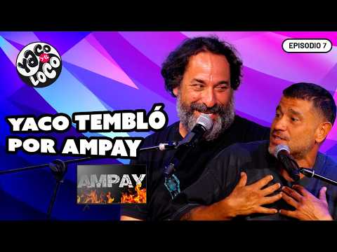 YACO Y EL LOCO - EP.7 -  [EL LOCO VIVIÓ EN UN MANICOMIO - EL AMPAY DE YACO]