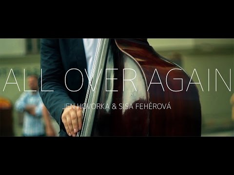 Jen Hovorka & Sisa Fehérová ''All Over Again'' (Official Music Video 2013)