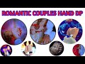 Romantic Couple S Hand Dp Cute Couple Dpz For WhatsApp Couples Dp Pic Images For Profile