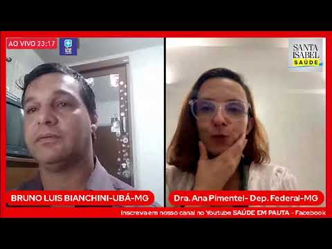DESAFIOS DA SAUDE NO BRASIL - DEPUTADA FEDERAL DRA. ANA PIMENTEL-JF- COM Bruno Bianchini-UBÁ-MG