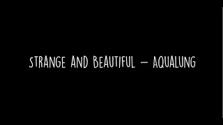 Strange and Beautiful - Aqualung /Subtitulada Español