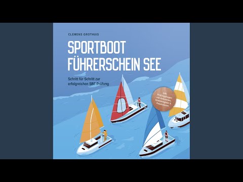 Kapitel 01 - Sportbootführerschein See: Schritt für Schritt zur erfolgreichen SBF Prüfung -...