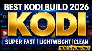 Discover the Best Kodi Build 2026: Fast, Lightweight & Easy