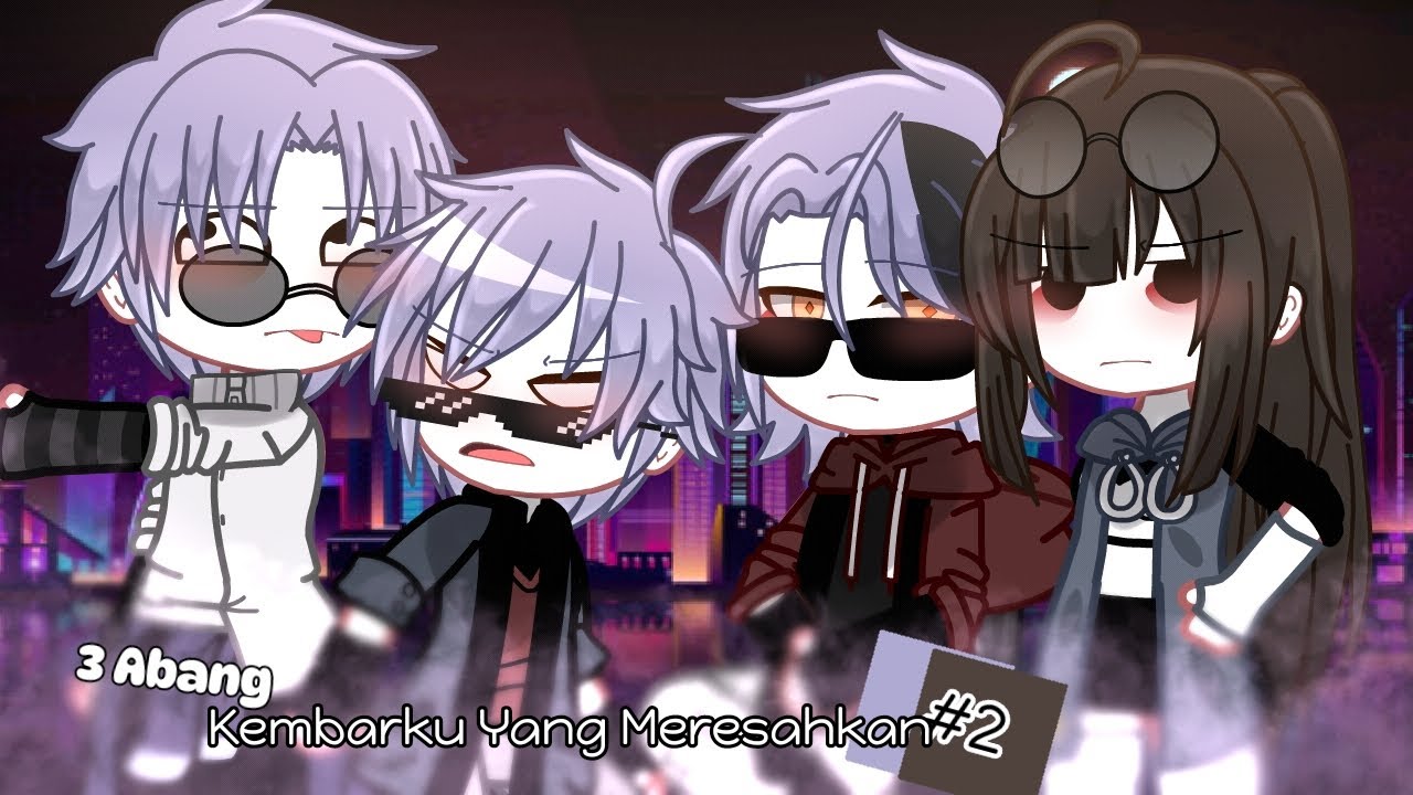 ❖ 3 Abang Kembarku Yang Meresahkan ❖ [part 2/2] || Gacha Club Mini Movie || GCMM Indonesia ||