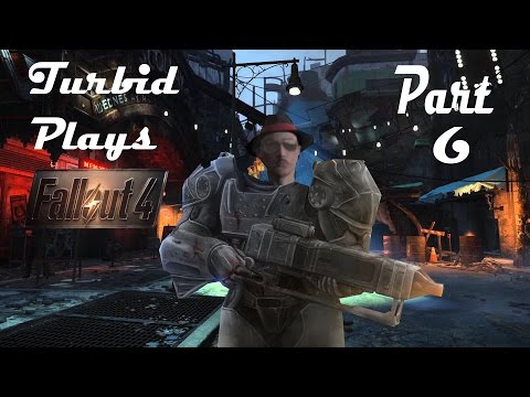 Fallout 4 Gameplay/Playthrough w/ Turbid TG1 Part 6 - Diamond City
