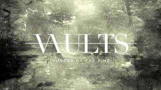 Vaults - Hunger Of The Pine (alt-J Cover)
