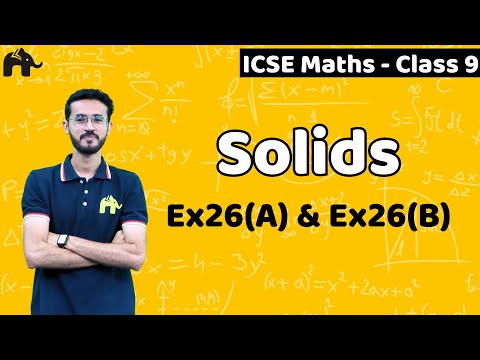 Solids Class 9 ICSE Maths | Selina Chapter 21 | Ex26(A) & Ex26(B)