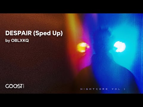 OBLXKQ - DESPAIR (Sped Up)