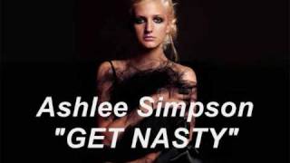 Ashlee Simpson - Get Nasty (I Am Me) (HQ) [+Lyrics in Description]