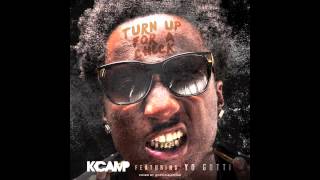 K Camp  - Turn Up For A Check ft Yo Gotti @KCamp427