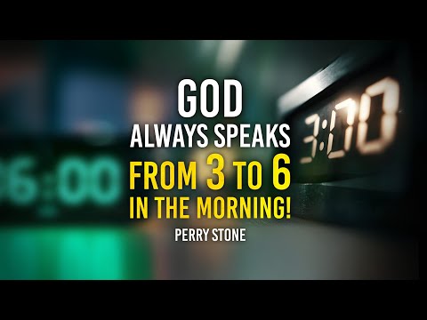 God Always Speaks From 3 To 6 In The Morning | Perry Stone