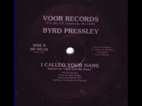 Byrd Pressley - I Called Your Name