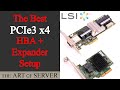 The Best PCIe3 X4 HBA And Expander Setup HBA IT Mode Controller For Limited PCIe Lanes