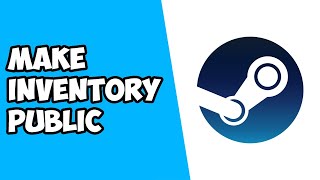 How To Make Inventory Public on Steam