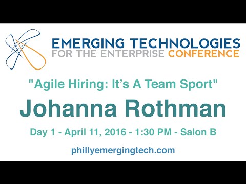 Philly ETE 2016 #13 - Agile Hiring: It’s A Team Sport - Johanna Rothman