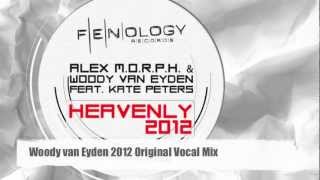 Alex M.O.R.P.H. & Woody van Eyden feat. Kate Peters - Heavenly 2012
