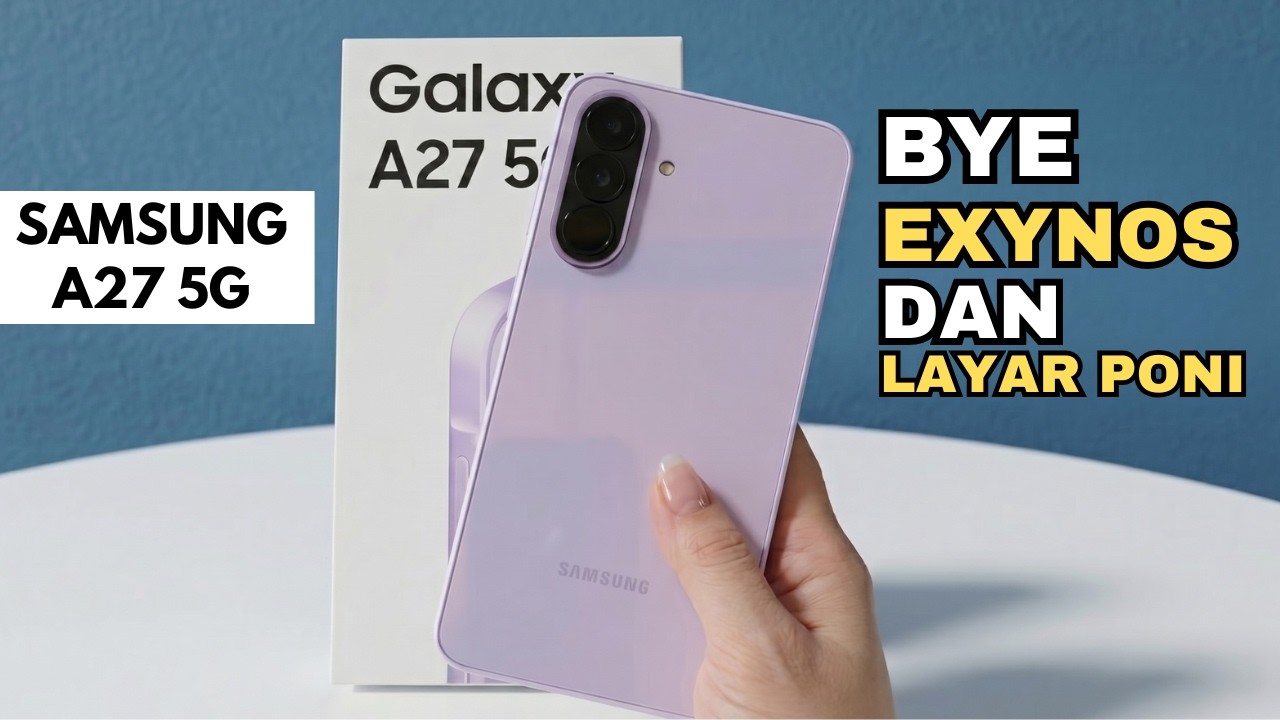 FIX MAKIN BERKELAS‼️SAMSUNG GALAXY A27 5G - LAYAR PUNCH HOLE & CHIPSET SNAPDRAGON 4 NM