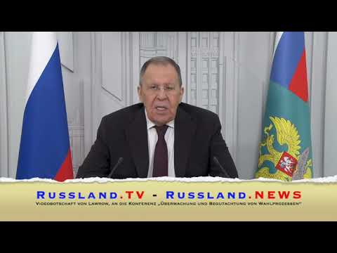 Videobotschaft von Lawrow, an die Konferenz „Überwachung und Begutachtung von Wahlprozessen“