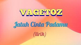 Download lagu Vagetoz Jatuh Cinta Padamu... mp3
