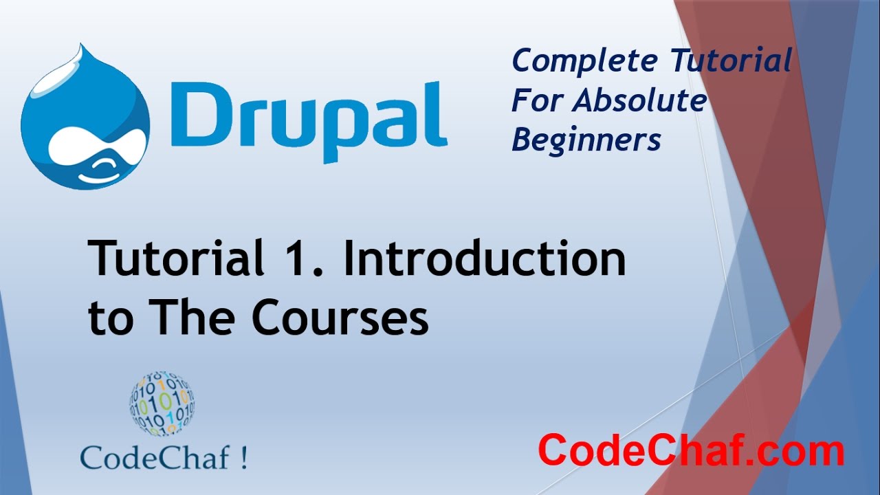 Drupal Tutorial 1.  Introduction to The Courses