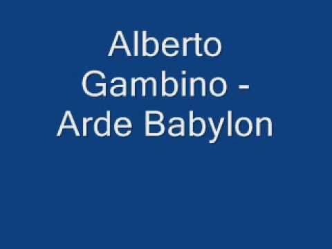 Arde babylon - Alberto gambino