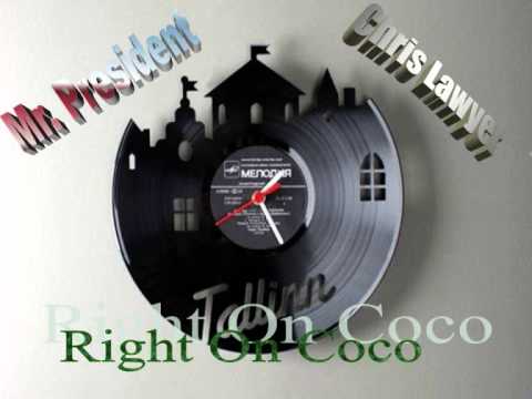 Mr. President & Chris Lawyer - Right On Coco (Dj Jocy)