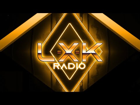 L-X-K RADIO 4: (4NDREEEW Guest Mix)