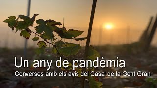 Un any de pandèmia. Converses amb els avis del Casal de Sant Llorenç d'Hortons