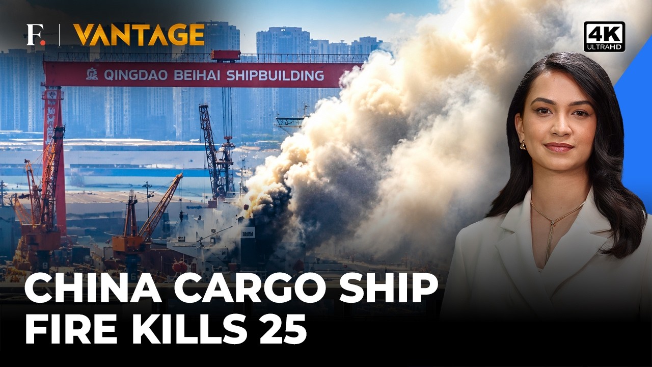 25 Dead After Fire Erupts On Foreign-Flagged Cargo Ship In China’s Qingdao | Vantage on Firstpost