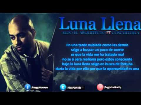 Aldo 'El Arquitecto' Ft Cosculluela   Luna Llena (alm optimus