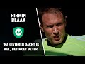 Pirmin Blaak: 'Na gisteren dacht ik wel, het moet beter'