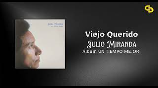 Video Viejo Querido de Julio Miranda