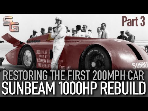 Sunbeam 1000hp Rebuild (Part 3) - Restoring the first 200mph land speed car