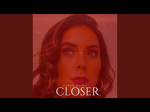 Closer