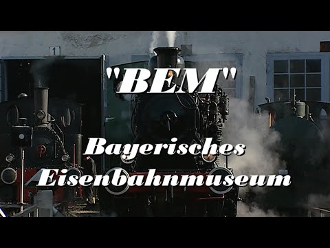 "BEM" Bayerisches Eisenbahnmuseum