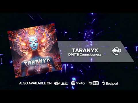Taranyx - DMT's Counciousness (PsyTrance) [Official Audio]