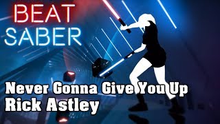 Cover art for Beat Saber - Never Gonna Give You Up - Rick Astley (custom song) | FC