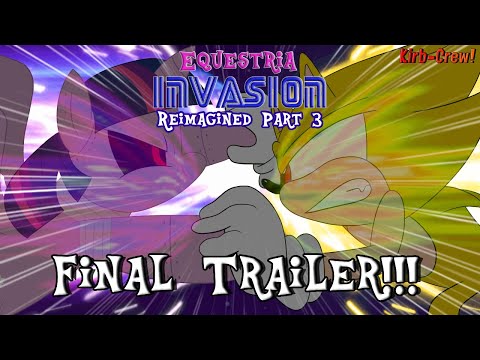 (13+) Equestria Invasion Reimagined Part 3 - Final Trailer | Kirb-Crew