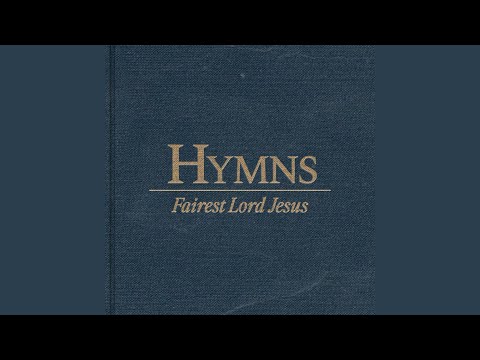 Thumbnail for Fairest Lord Jesus video