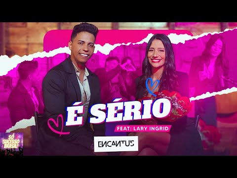 Banda Encantu´s e Lary Ingrid  - É Sério (Áudio) (Letra na descrição)