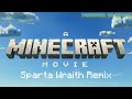 A Minecraft Movie Sparta Wraith Remix