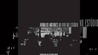 Arnaldo Antunes - "Num Dia" - Ao Vivo No Estúdio