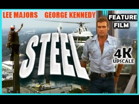 Steel. 1979. Feature Film. Lee Majors, George Kennedy. Upscaled to 4K.