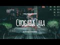 Chogada Tara Slowed Reverb