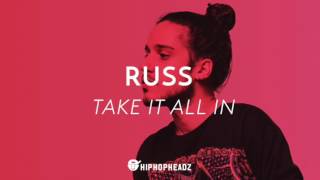 Russ - Take it all in